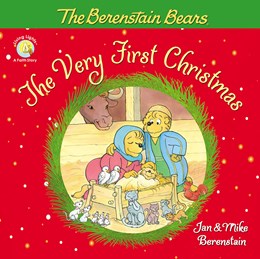 THE BERENSTAIN BEARS, THE VERY FIRST CHRISTMAS - BERENSTAIN. JAN & MIKE